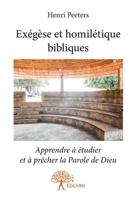 Exégèse et homilétique bibliques: Apprendre à étudier et à prêcher la Parole de Dieu (French Edition) 2332948392 Book Cover