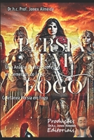 Pérsia em Fogo: Uma Análise Poética sobre os Elementos do Fogo (Portuguese Edition) B0F88BT5YP Book Cover
