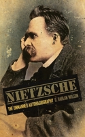 Nietzsche: The Unmanned Autohagiography 194787960X Book Cover