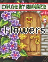 Color By Number Flowers: An Adult Coloring Book with Fun, Easy, and Relaxing Coloring Pages (Color by Number Flowers Coloring Books for Adults) B08WJY35QN Book Cover