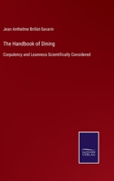 The Handbook of Dining: Corpulency and Leanness Scientifically Considered 3375054068 Book Cover