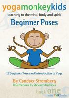 Yoga Monkey Kids: Beginner Poses 1683487524 Book Cover