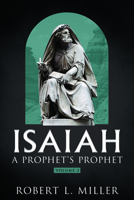 Isaiah: A Prophet's Prophet Vol.2 1462142060 Book Cover