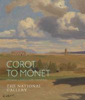 Corot to Monet: French Landscape Painting 1857094506 Book Cover