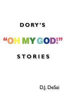 Dory's "Oh My God!" Stories 1607918307 Book Cover
