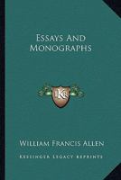 Essays and Monographs (Classic Reprint) 1142804623 Book Cover