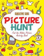 Picture Hunt: Find the Hidden Picture Activity Book 1683770269 Book Cover