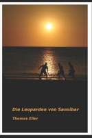 Die Leoparden von Sansibar (German Edition) 1521478600 Book Cover