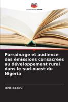 Parrainage et audience des émissions consacrées au développement rural dans le sud-ouest du Nigeria (French Edition) 6208876001 Book Cover