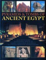 Pyramids & Tombs of Ancient Egypt: An In Depth Guide to the Burial Sites of an Ancient Civilization, Beautifully Illustrated with Over 200 Photographs 1842158481 Book Cover