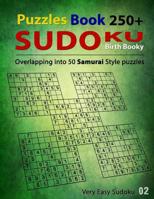 Samurai Sudoku Puzzle Book: 250 Samurai Sudoku Puzzles / Overlapping Into 50 Samurai Style / Very Easy Sudoku Volume 2 1981913785 Book Cover