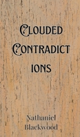 Clouded Contradictions 9916905908 Book Cover