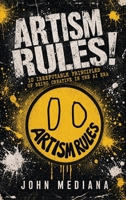 Artism Rules!: 10 Irrefutable Principles of Being Creative in the AI Era B0HCXBRBN4 Book Cover