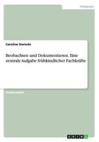 Beobachten Und Dokumentieren. Eine Zentrale Aufgabe Fruhkindlicher Fachkrafte 3656684537 Book Cover