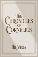 The Chronicles of Corneilus 163792884X Book Cover
