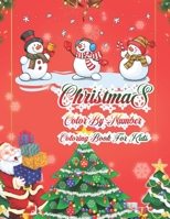Christmas Color By Number Coloring Book For Kids: 50 Color By Numbers Christmas Coloring Pages for Kids 1712694324 Book Cover