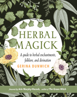 Herbal Magick: A Witch's Guide to Herbal Folklore and Enchantments 1564145751 Book Cover