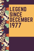 LEGEND SINCE DECEMBER 1977 Notebook Birthday Gift: Lined Notebook / Journal Gift, 120 Pages, 6x9, Soft Cover, Matte Finish 1672958997 Book Cover