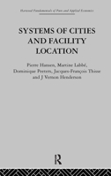 Systems of Cities and Facility Location 0415274753 Book Cover