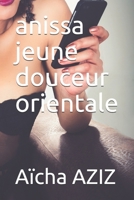 anissa jeune douceur orientale (La série Sexe-Addiction) (French Edition) B0975V7FMP Book Cover