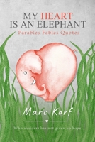 My Heart is an Elephant: Parables B0BN8M5NNS Book Cover