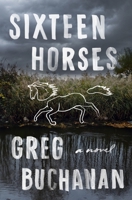 Sixteen Horses 1250246660 Book Cover