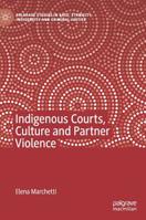 Indigenous Courts, Culture and Partner Violence 1137580623 Book Cover