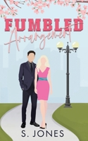 Fumbled Arrangement 1737088738 Book Cover