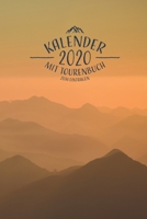 Kalender 2020 mit Tourenbuch zum Eintragen: A5 Terminkalender 2020 mit Tourenbuch I Gipfelbuch zum eintragen I Tourenbuch Bergsteigen I Tourenbuch wandern I Geschenk f�r Wanderer Bergsteiger zum Gebur 1705924247 Book Cover
