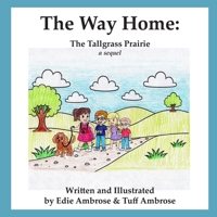 The Way Home: The Tallgrass Prairie B0FTMLGVCQ Book Cover