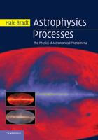 Astrophysics Processes: The Physics of Astronomical Phenomena 0521846560 Book Cover