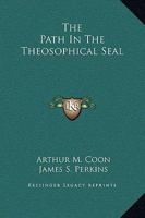 The Path In The Theosophical Seal 1425355854 Book Cover