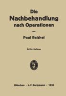 Die Nachbehandlung Nach Operationen: Ein Lehrbuch in Vorlesungen 3642902936 Book Cover