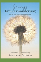 Jennys Kräuterwanderung: Wilde Pflanzen im Saaletal 3000845860 Book Cover