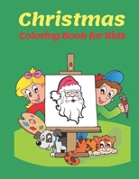 Christmas Coloring Book For Kids.: 100 Christmas Coloring Books / Pages for Kids, Preschool, Children. Christmas Gift Idea For Toddler. 1710181702 Book Cover