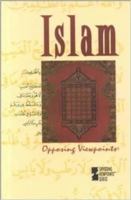 Opposing Viewpoints Series - Islam (hardcover edition) (Opposing Viewpoints Series) 0737705132 Book Cover