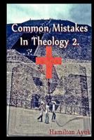 Common Mistakes In Theology 2 1481295845 Book Cover