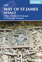 The Way of St James France: GR65: Chemin de St Jacques Le Puy to the Pyrenees 1852848766 Book Cover