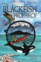 The Blackfish Prophecy 1513700030 Book Cover