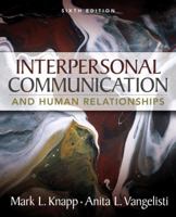Interpersonal Communication and Human Relationships (5th Edition) 0205133940 Book Cover