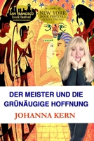 Der Meister Und Die Grunaugige Hoffnung 1979685991 Book Cover
