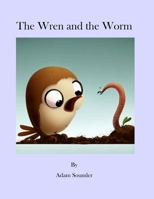 The Wren and the Worm B0CH25G41S Book Cover