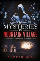 Mysteries in Mountain Village: Looking for the Treasure B09BMBF4GY Book Cover