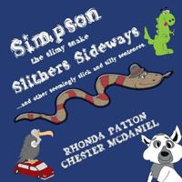 Simpson, the slimy snake, slithers sideways 1495247287 Book Cover