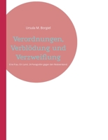 Verordnungen, Verblödung und Verzweiflung: Eine Frau. Ein Land. 24 Paragrafen gegen den Restverstand. (German Edition) 3695196793 Book Cover