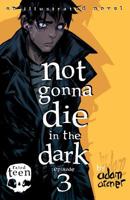 not gonna die in the dark: episode 3: a supernatural thriller 1729177573 Book Cover