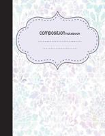Composition Notebook: 8.5 x 11, 110 pages : Watercolor Flower : 1979054290 Book Cover