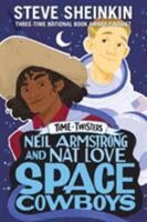 Neil Armstrong and Nat Love, Space Cowboys 1250152585 Book Cover