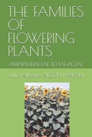 THE FAMILIES OF FLOWERING PLANTS: AMARYLLIDACEAE TO FAGACEAE 1549638114 Book Cover