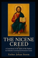 The Nicene Creed: A Catechesis in the Spirit of the Fathers B0H7FH632P Book Cover